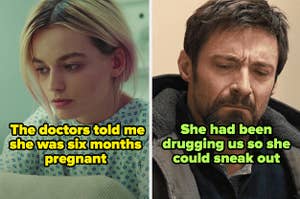 maeve in a hospital in sex education captioned The doctors told me she was six months pregnant" and hugh jackman looking sad captioned "She had been drugging us so she could sneak out"