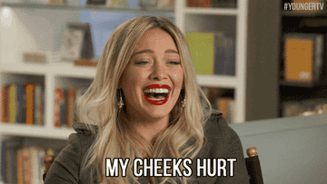 Hilary Duff saying &quot;My Cheeks Hurt&quot;