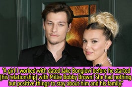  "A girl I worked with dated Jake Bongiovi before he started [his relationship] with Millie Bobby Brown, She had nothing but positive things to stay about him and his family"