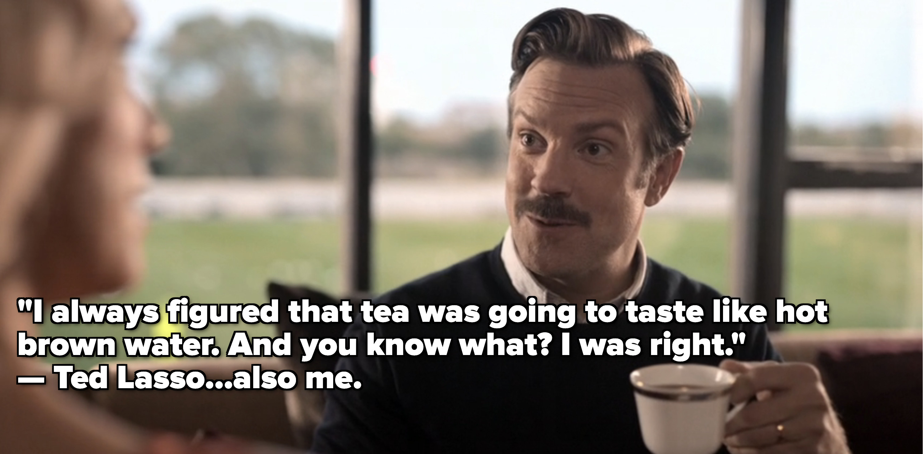 A scene from &quot;Ted Lasso&quot; where Ted is drinking tea