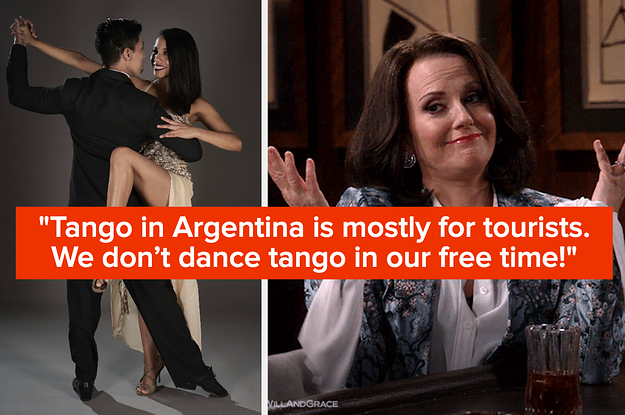 a couple dancing the tango and karen walker shrugging with the text "Tango in Argentina is mostly for tourists. We don’t dance Tango in our free time!"