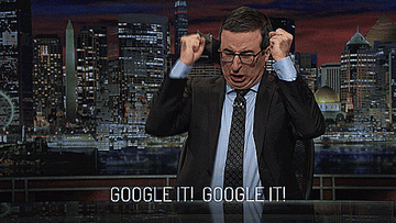 John Oliver yelling &quot;Google It.&quot;