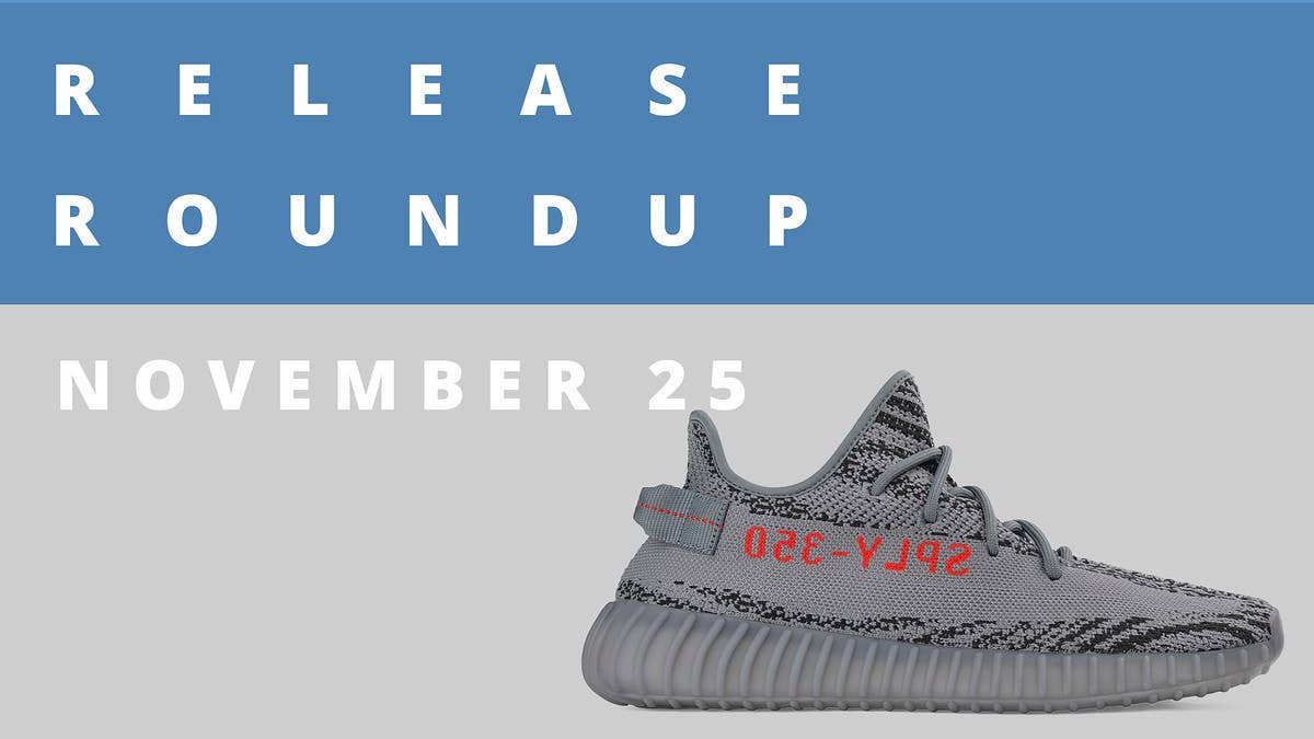 Check out Sole Collector's release date roundup for the weekend of Nov. 25 including the 'Beluga 2.0' Adidas Yeezy Boost 350 V2.