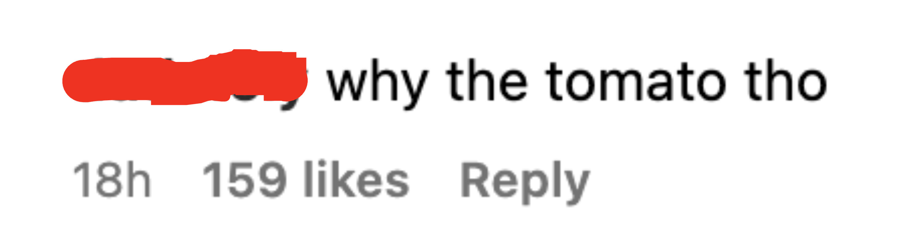 Someone in the comments asked "why the tomato tho"