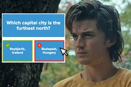 Steve from Stranger Things squinting next to a screenshot of the question which capital city is the furthest north with Budapest selected