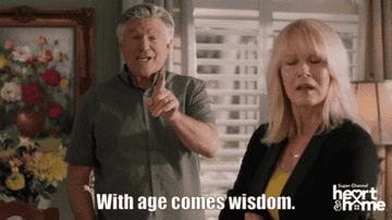 &quot;With age comes wisdom.&quot;