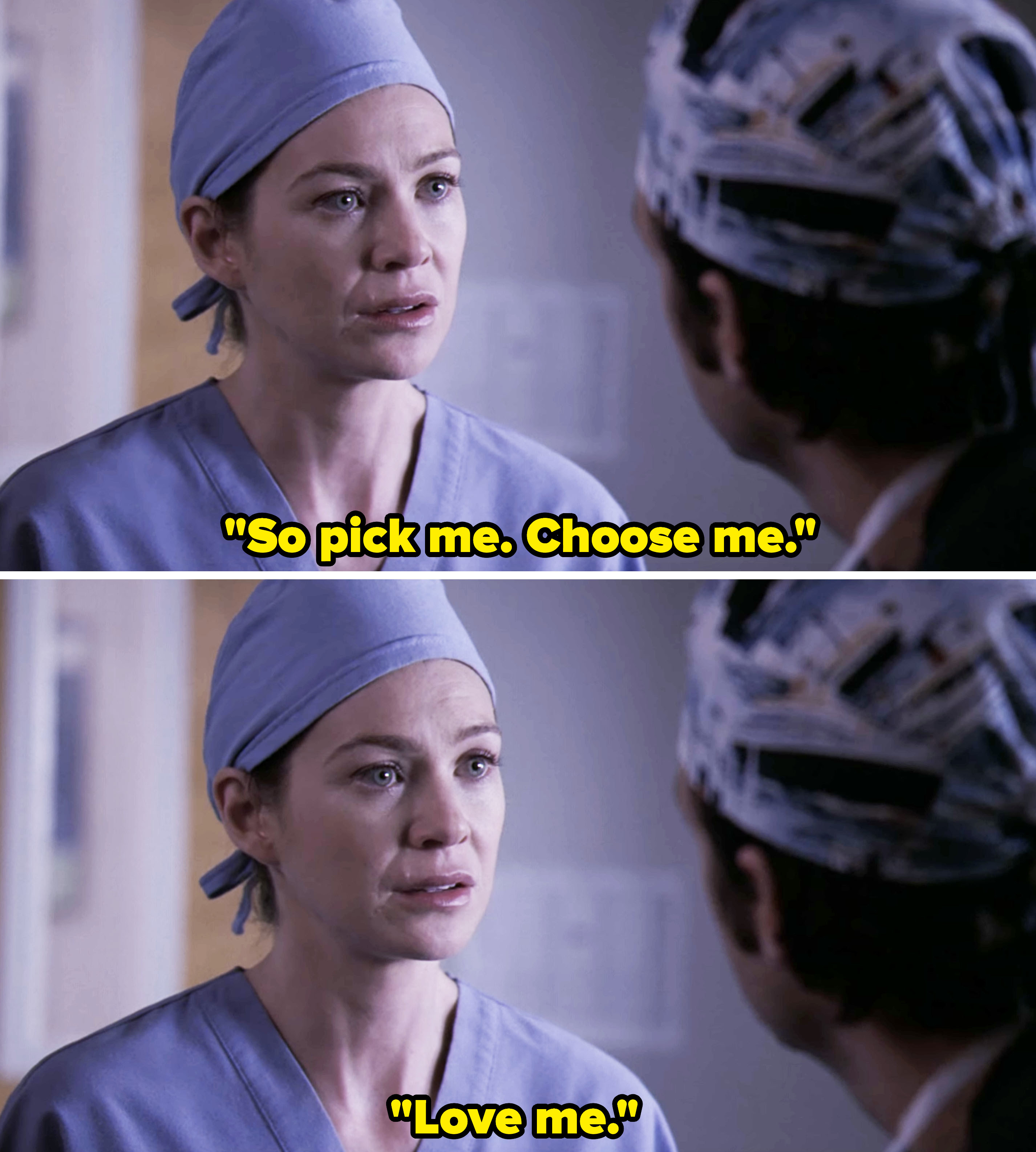 Meredith asking Derek to choose her and love her