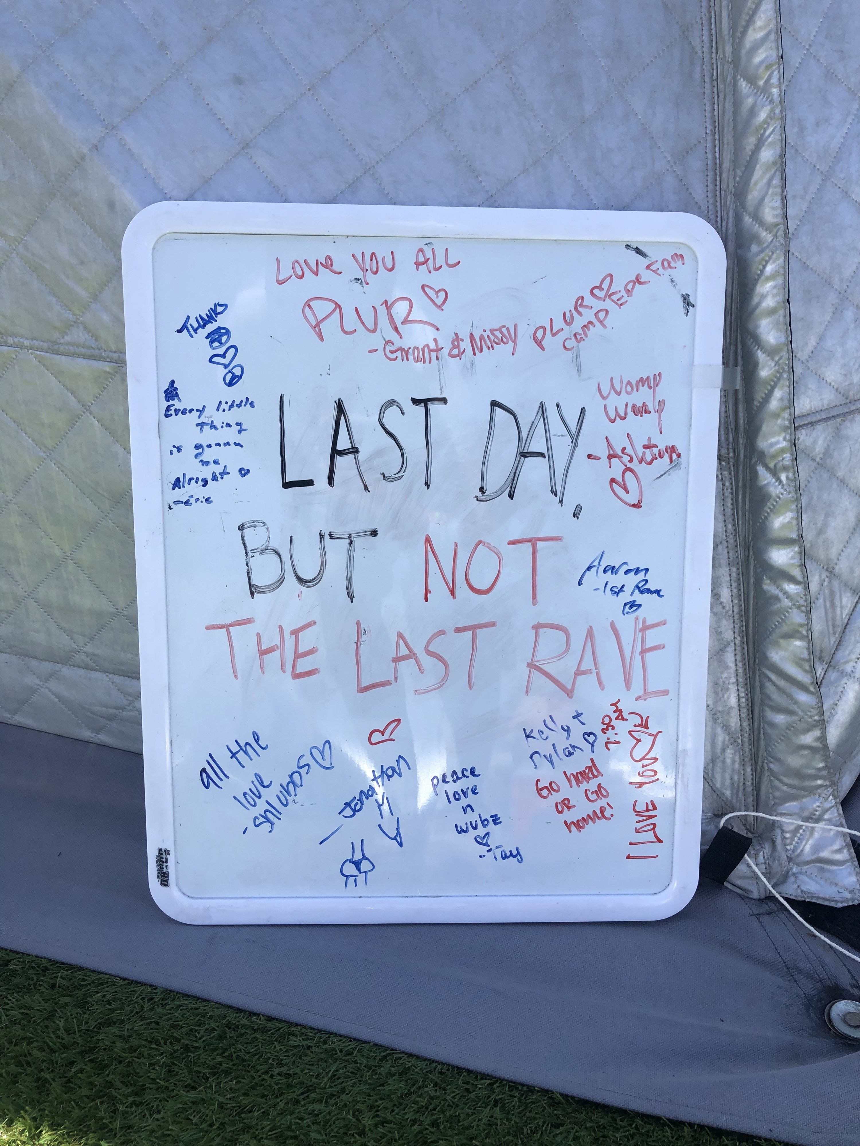 a dry erase board that says &#x27;last day, but not the last rave&#x27;