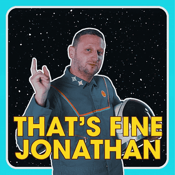 Gif of Tim Robinson saying &quot;that&#x27;s fine jonathan&quot;