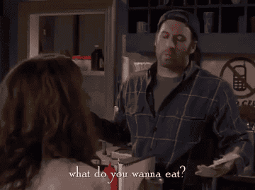 Luke asking Lorelai what she wants to eat on Gilmore Girls