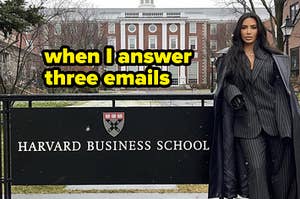 A photo of Kim Kardashian standing in front of the Harvard Business School, with the caption 'me when I send three emails'