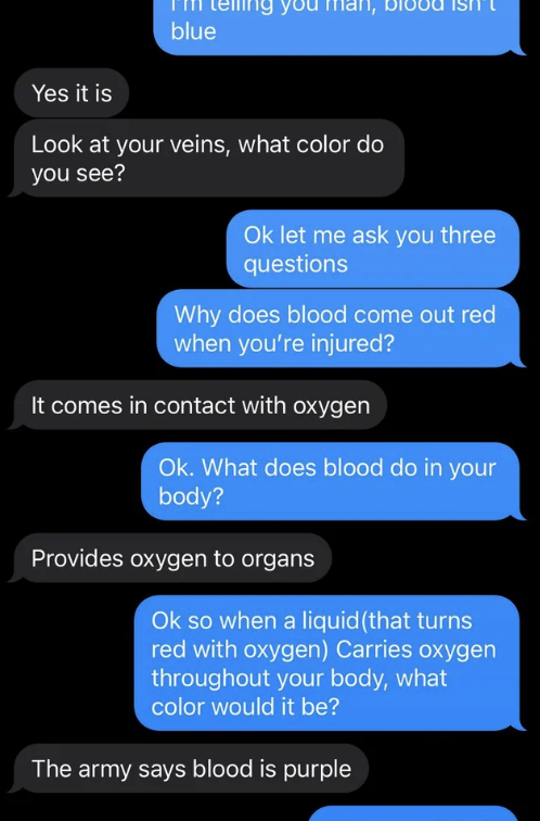 blood is blue before oxygen and the army says blood is purple
