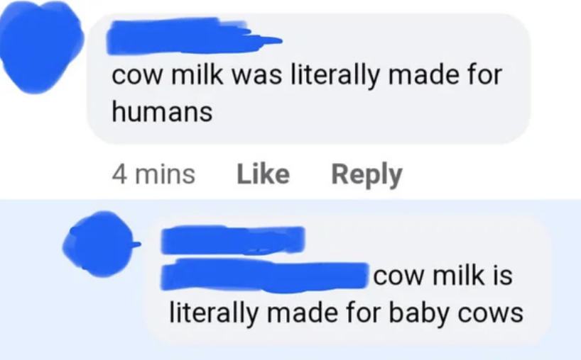 cow milk was literally made for humans