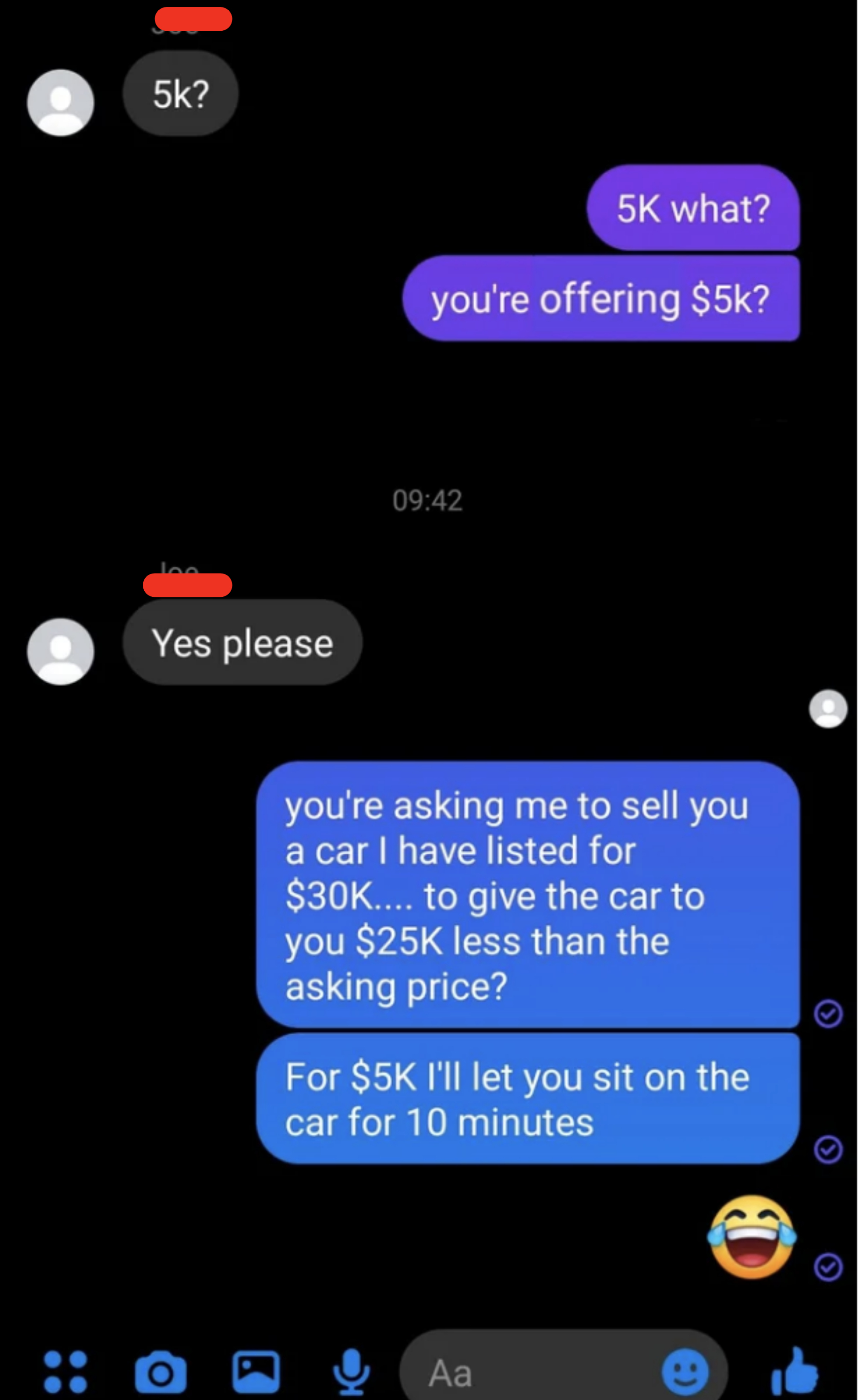 Person offers to pay $5K for a $30K car, and the seller says in disbelief, &quot;For $5K I&#x27;ll let you sit on the car for 10 minutes&quot;