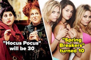 Kathy Najimy and Bette Midler in Hocus Pocus, Ashley Benson, Selena Gomez, and Vanessa Hudgens in Spring Breakers, text: "Hocus Pocus" will be 30 "Spring Breakers" turned 10