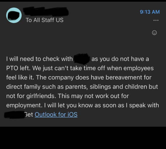 17 Infuriatingly Ridiculous Work Emails Bosses Had The Audacity To Send Their Employees 13 we just can't take time off when employees feel like it, the company has bereavement but not for girlfriend