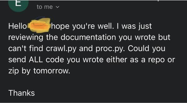 17 Infuriatingly Ridiculous Work Emails Bosses Had The Audacity To Send Their Employees 11 could you send all code you wrote either as a repo or zip by tomorrow