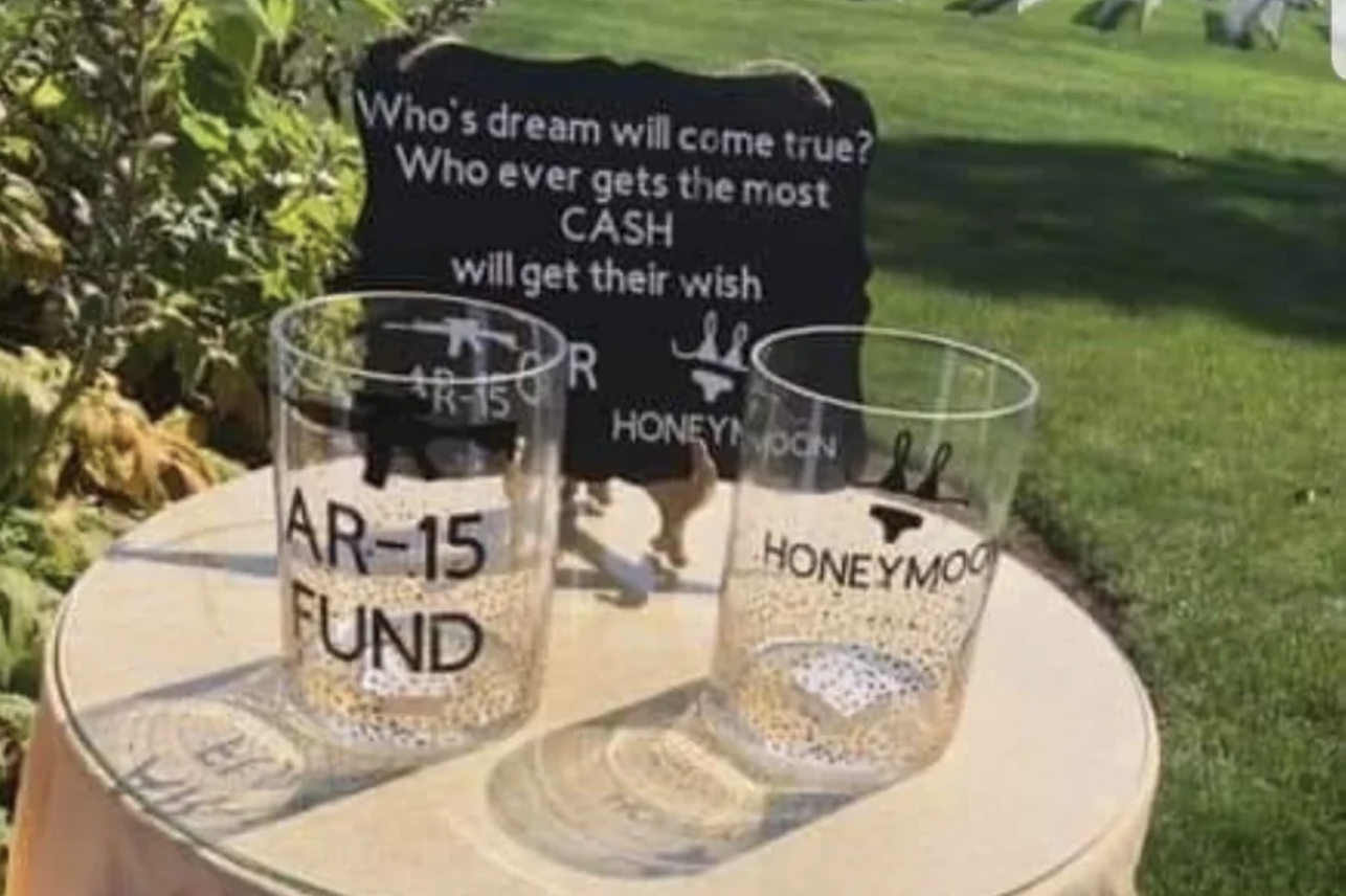 Cups that say &quot;AR-15 FUND&quot; and &quot;HONEYMOON&quot;