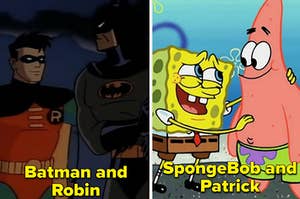 Robin and Batman standing together on a pier in "Batman: The Animated Series"/Spongebob touching Patrick with both hands in "SpongeBob SquarePants"