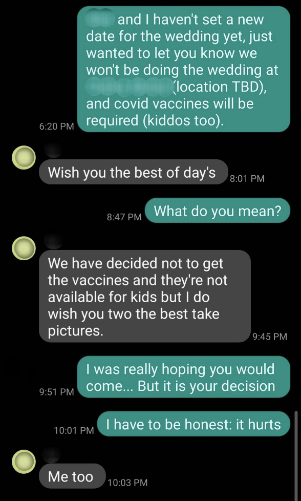 The bride informs her father vaccines will be required, he says they won&#x27;t be getting them, the daughter says &quot;it&#x27;s your decision but it hurts,&quot; and the dad response &quot;me too&quot;