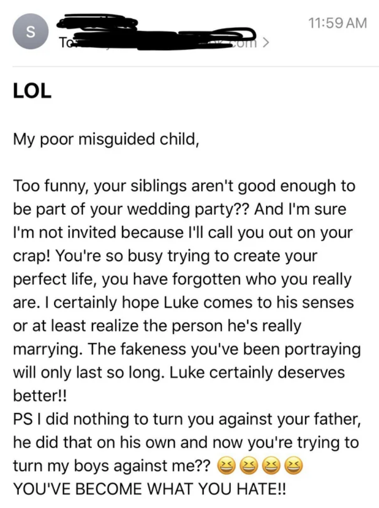 A hateful email from the mother of the bride, who calls her daughter fake and says her fiancé should come to his senses and deserves better
