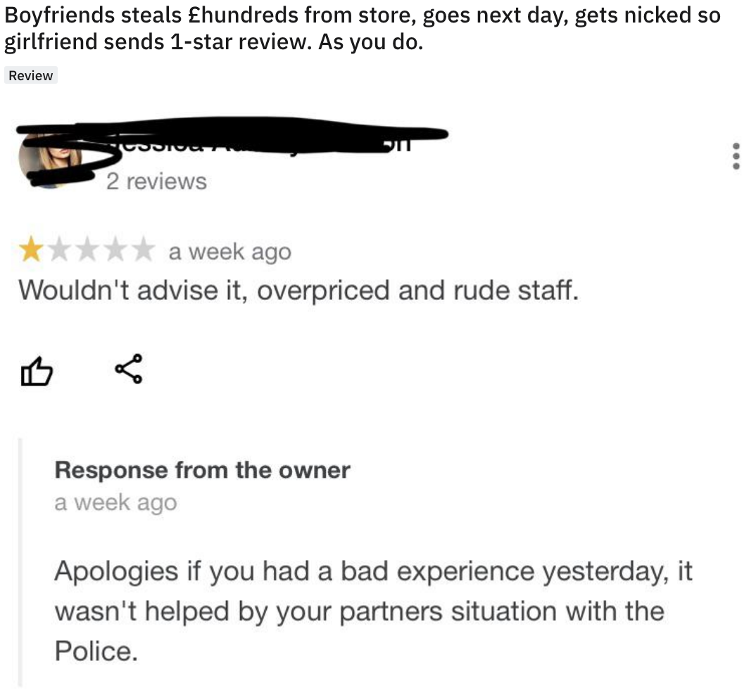 A one-star review says &quot;overpriced and rude staff,&quot; and the shop owner responds that they must be upset because their boyfriend was arrested for stealing from the store