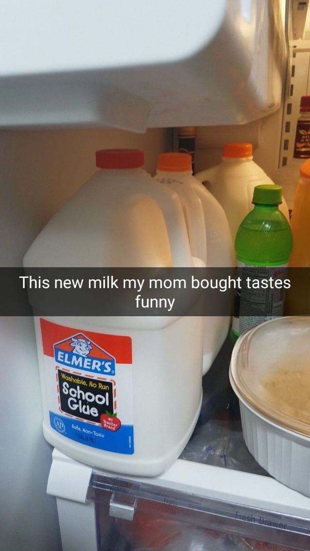 A gallon jug of Elmer&#x27;s school glue in the fridge, with the caption &quot;This new milk my mom bought tastes funny&quot;