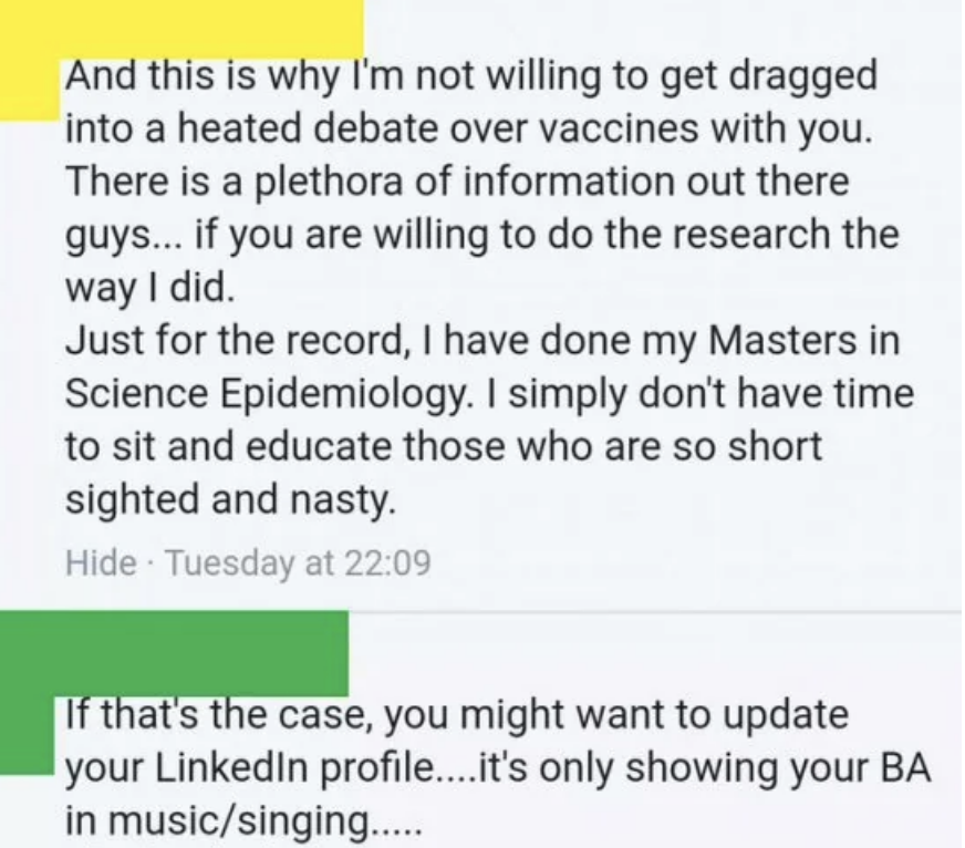 An antivaxxer claims they have a masters in science epidemiology, and someone replies &quot;you might want to update your LinkedIn, it&#x27;s only showing your BA in music&quot;