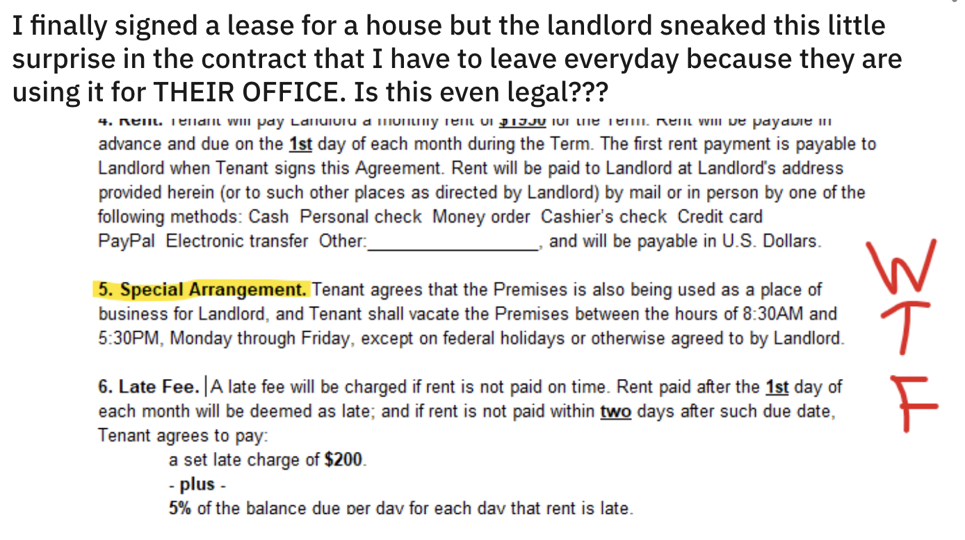 special arrangement that the tenant should leave their place monday through friday so that the landlord can use it as an office