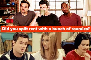 The roommates in "New Girl" and the roommates in "Friends"