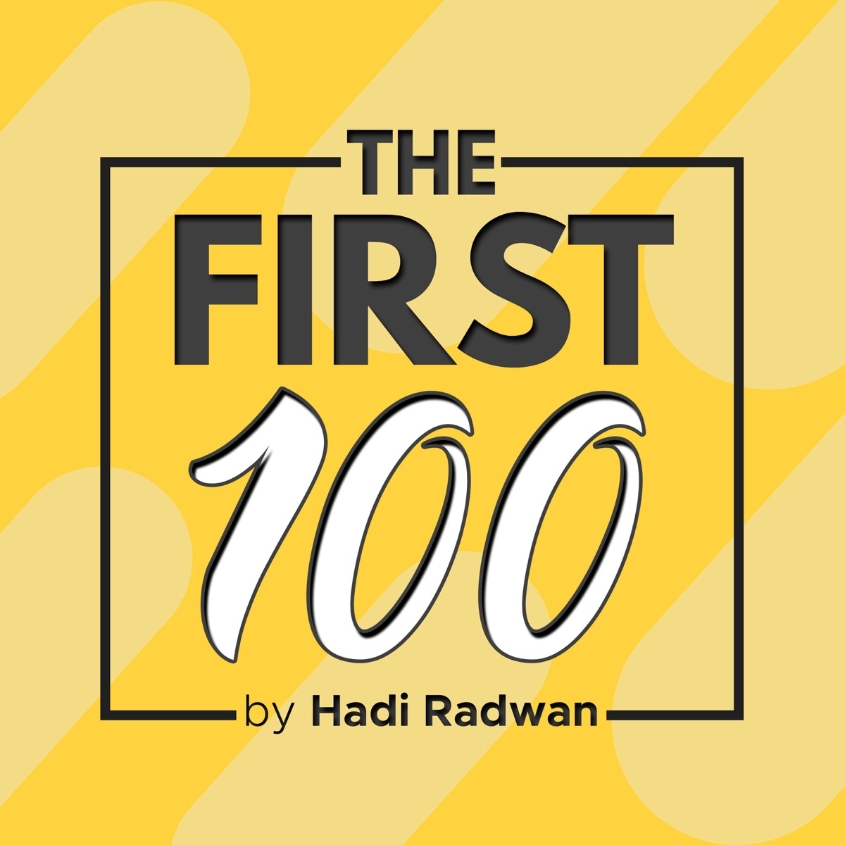 The First 100 with Hadi Radwan 