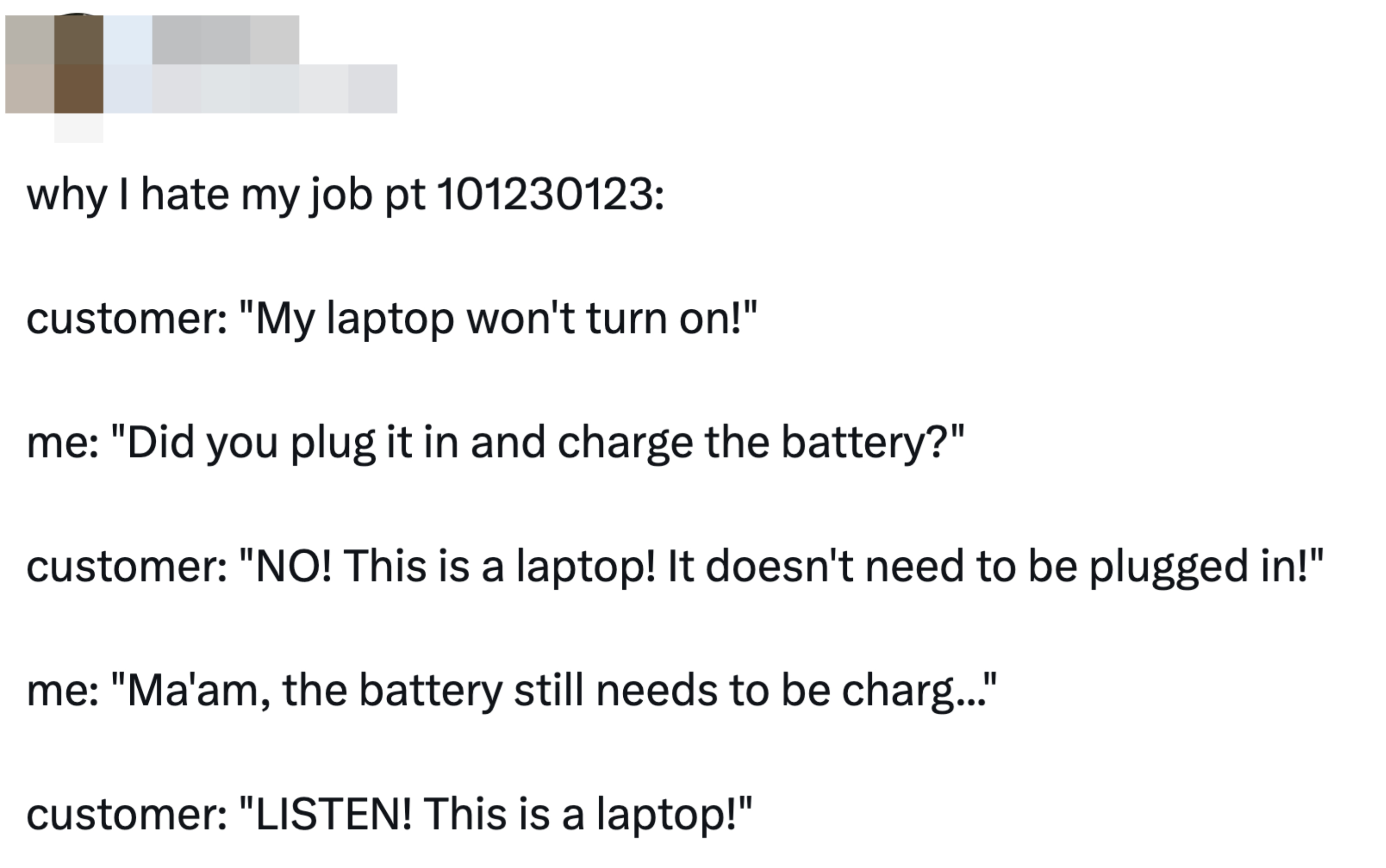 &quot;LISTEN! This is a laptop!&quot;