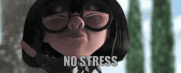 Edna Mode saying &quot;no stress&quot;
