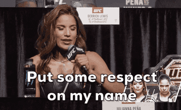 Julianna Peña saying &quot;put some respect on my name&quot;
