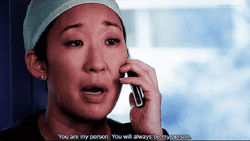 Christina Yang saying &quot;you are my person you will always be my person&quot;