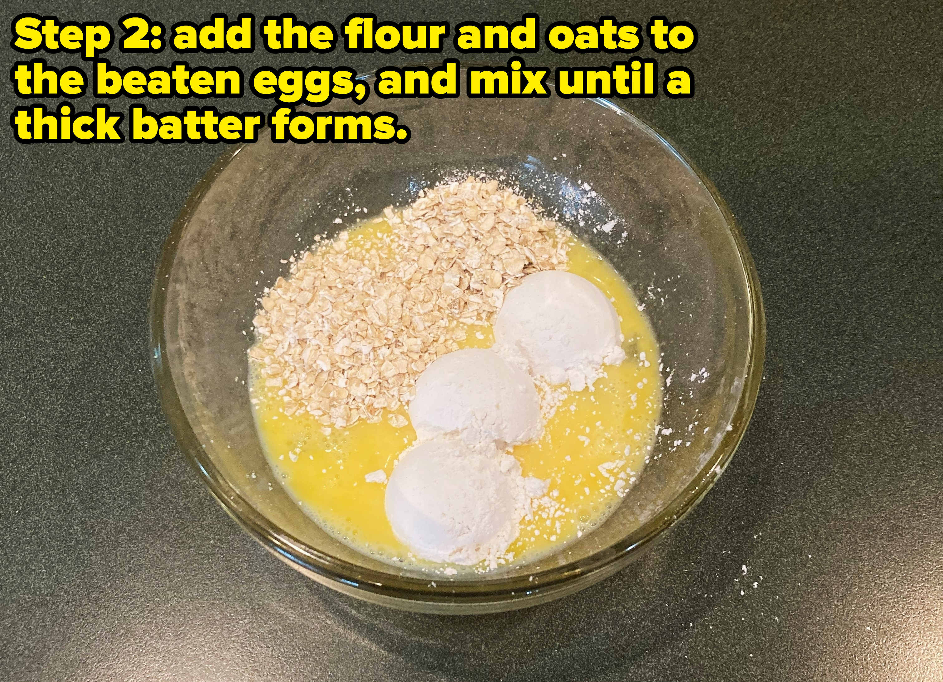 photo of step 2 with the the words &quot;add the flour and oats to the beaten eggs, and mix until a thick batter forms&quot;