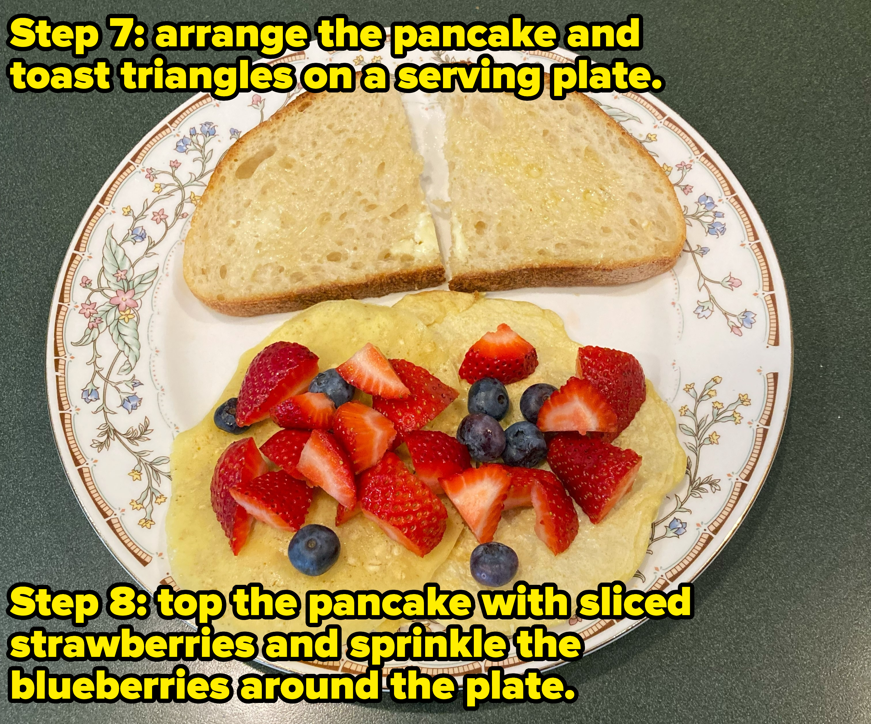 photo of step 7 and 8 with the the words &quot;arrange the pancakes and toast triangles on a plate&quot; and &quot;top the pancake with sliced strawberries and sprinkle the blueberries around the plate&quot;