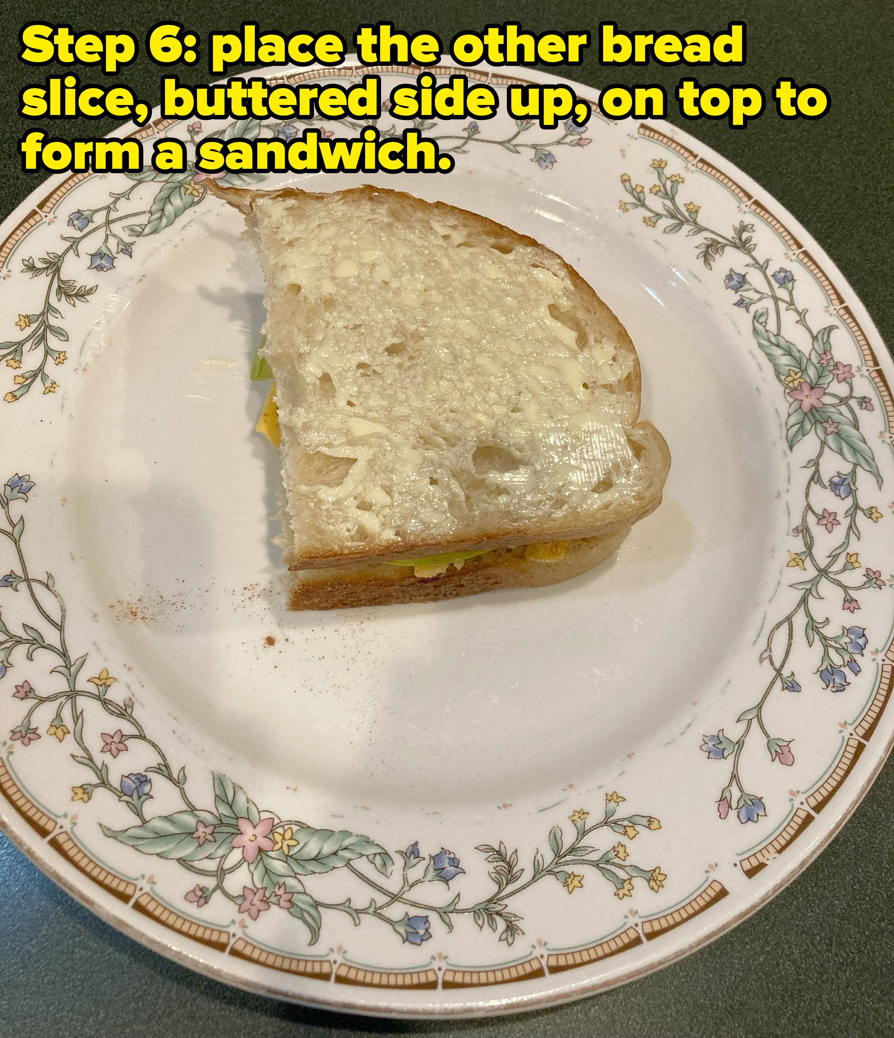 photo of step 6 with the the words &quot;place the other bread slice, buttered side up, on top to form a sandwich