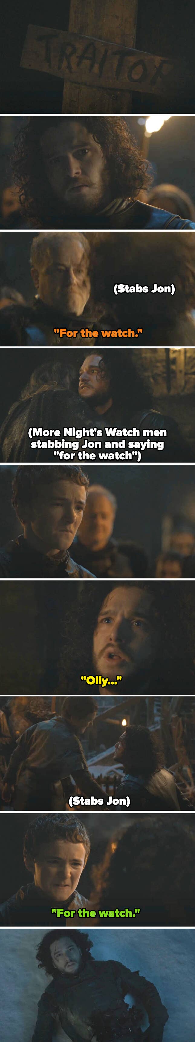 &quot;Traitor&quot; writing close-up, and Jon being stabbed by several Night&#x27;s Watchmen and saying, &quot;For the Watch&quot;