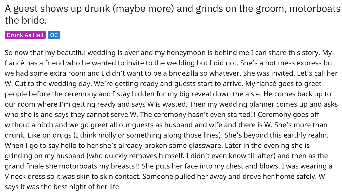 guest showed up drunk and grinded on the groom and motorboated the bride
