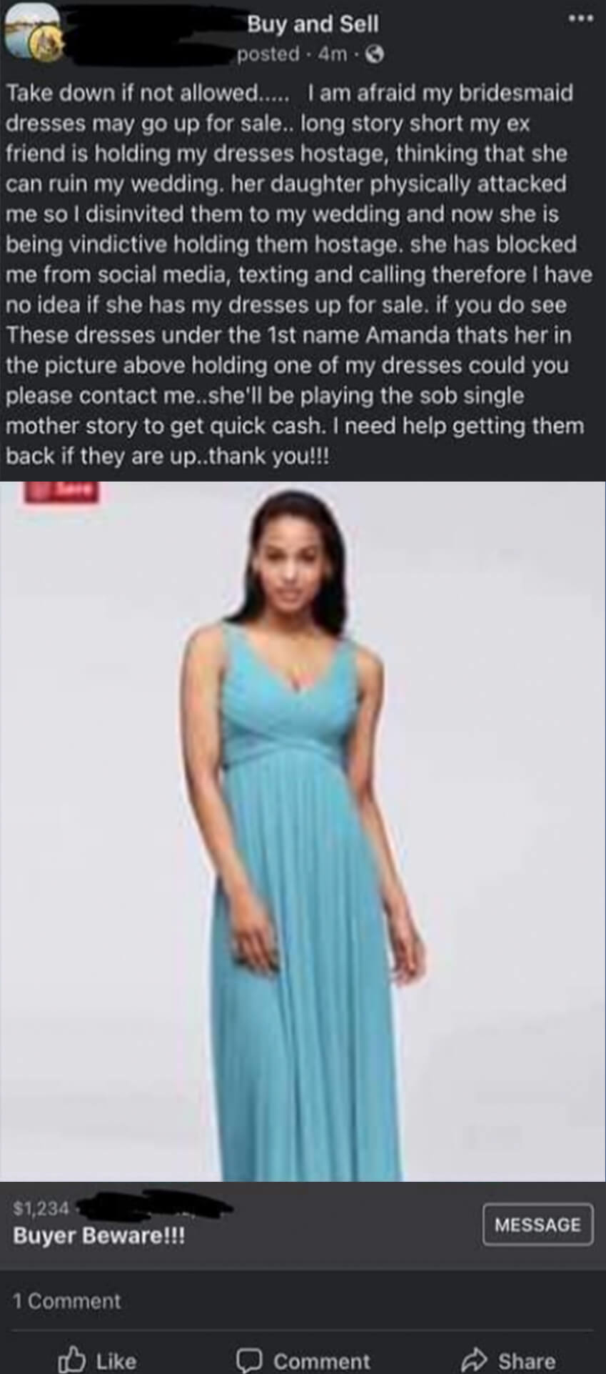 post saying former bridesmaid is holding all the bridesmaid dresses hostage and trying to sell them in an attempt to sabotage the wedding, so don&#x27;t buy from her