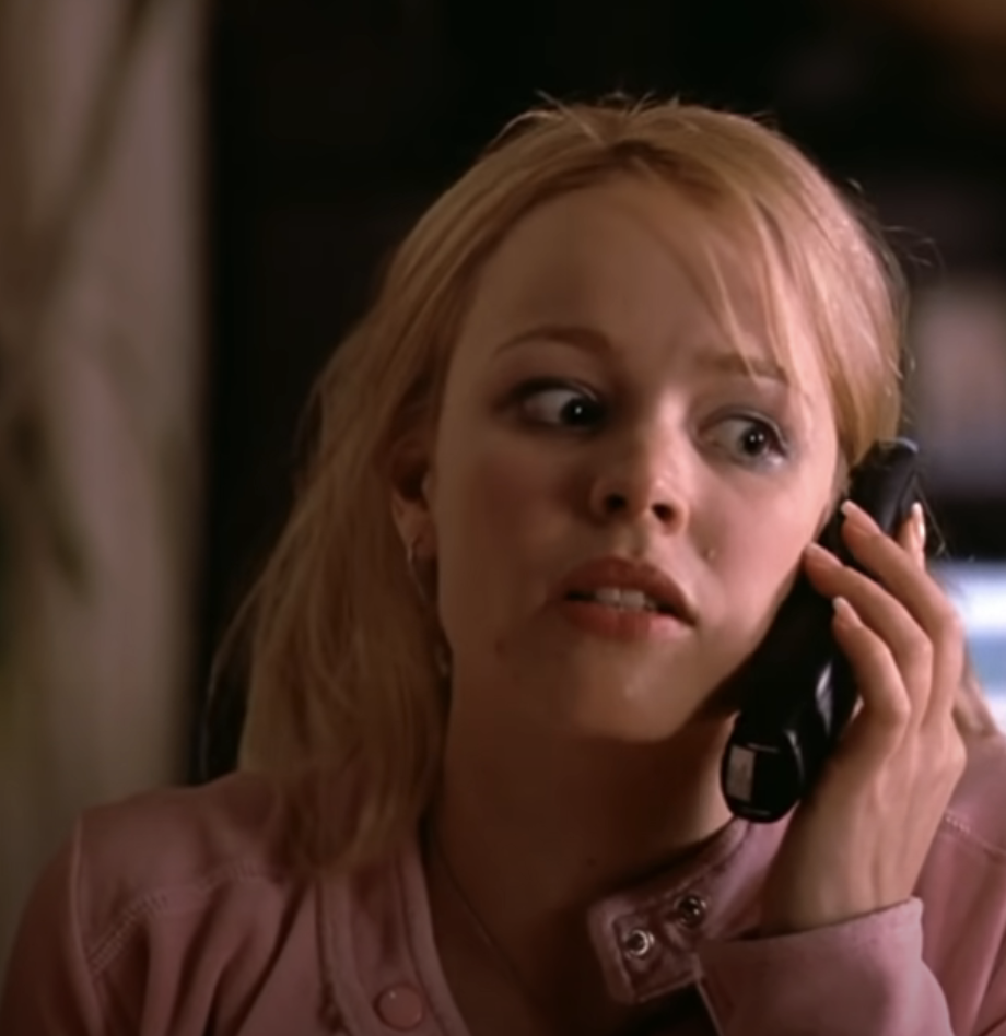 Regina George in &quot;Mean Girls&quot; on the phone