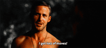 ryan gosling saying i got lots of moves in crazy stupid love