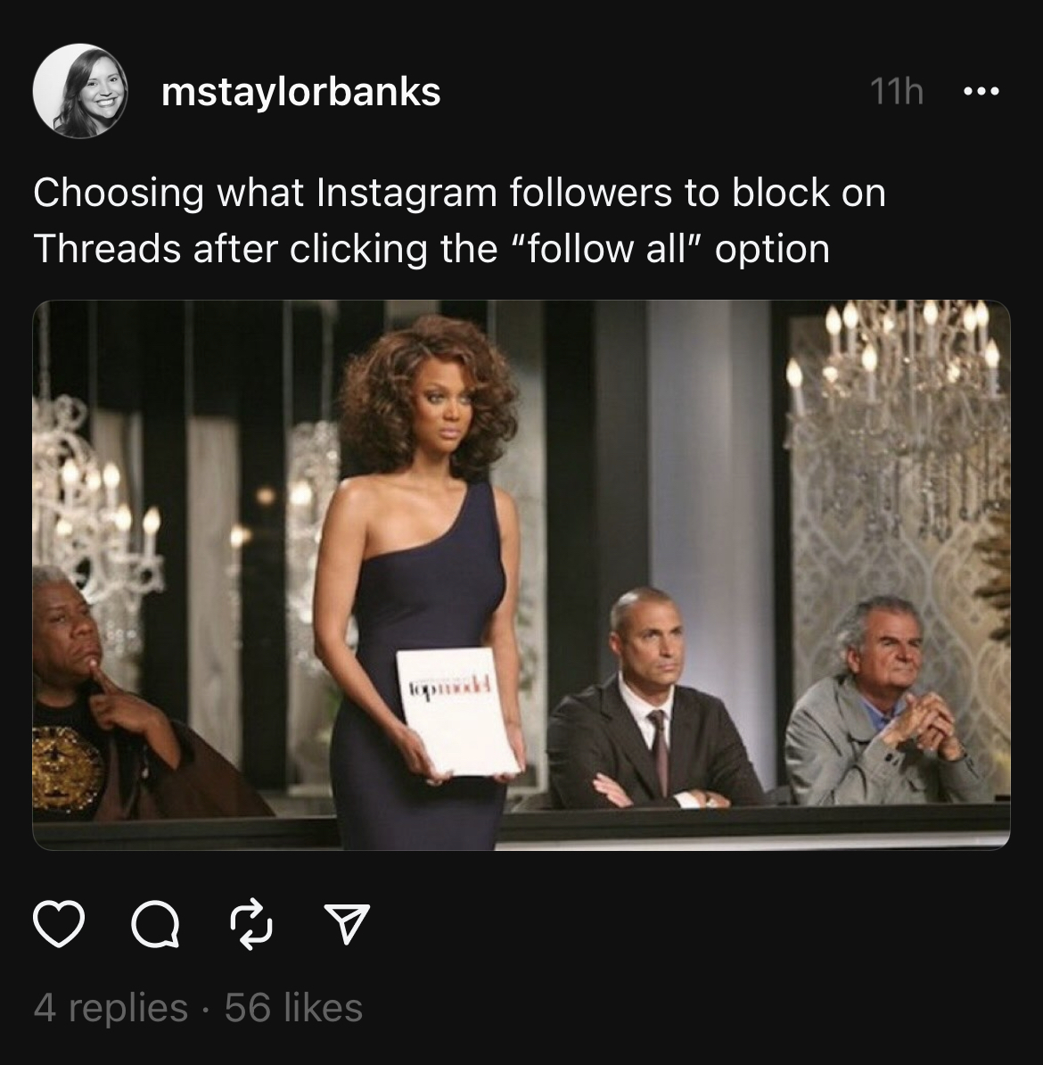 A thread of Tyra and the rest of the judging panel facing contestants on Top Model that says &quot;Choosing what Instagram followers to block on Threads after clicking the &quot;follow all&quot; option