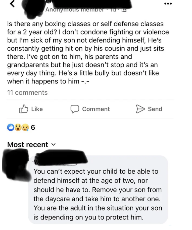Mom&#x27;s message on Facebook saying she&#x27;s looking for a boxing or self-defense class for her 2-year-old; says she doesn&#x27;t condone violence but he&#x27;s always getting hit by his cousin and he just sits there, and parents and grandparents don&#x27;t do anything