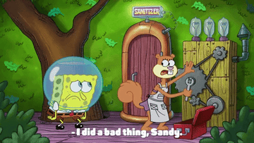 spongebob telling sandy he did a bad thing