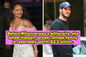 Before Rihanna was a billionaire, she dated Hassan Jameel, whose family is reportedly worth $2.2 billion