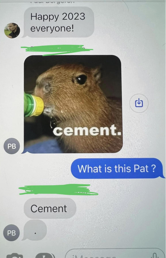 &quot;Happy 2023 everyone&quot;; response: photo of a hamster/gerbil drinking from a bottle with &#x27;cement&#x27; caption&quot;; &quot;What is this Pat?&quot; &quot;Cement&quot;
