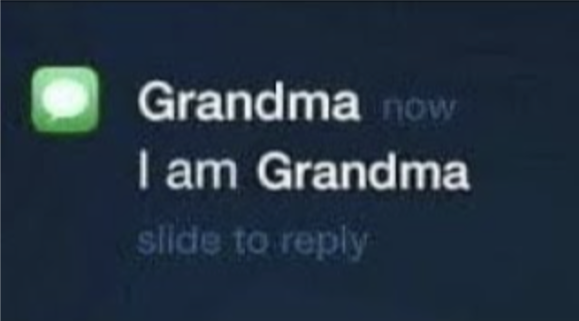 Grandma texts &quot;I am Grandma&quot;