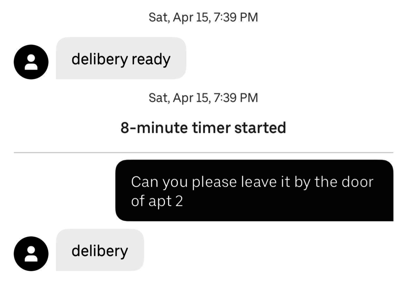 "delibery ready" "8-minute timer started" "Can you please leave it by the door of apt2" "delibery"